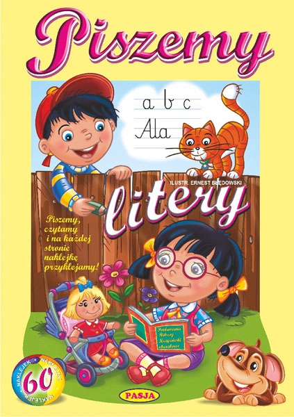 PISZEMY LITERY. ERNETS BŁĘDOWSKI. PASJA