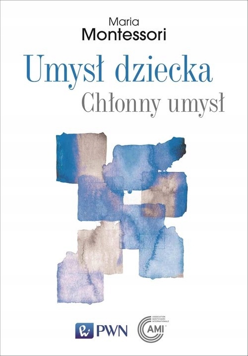 

Umysł dziecka Chłonny umysł