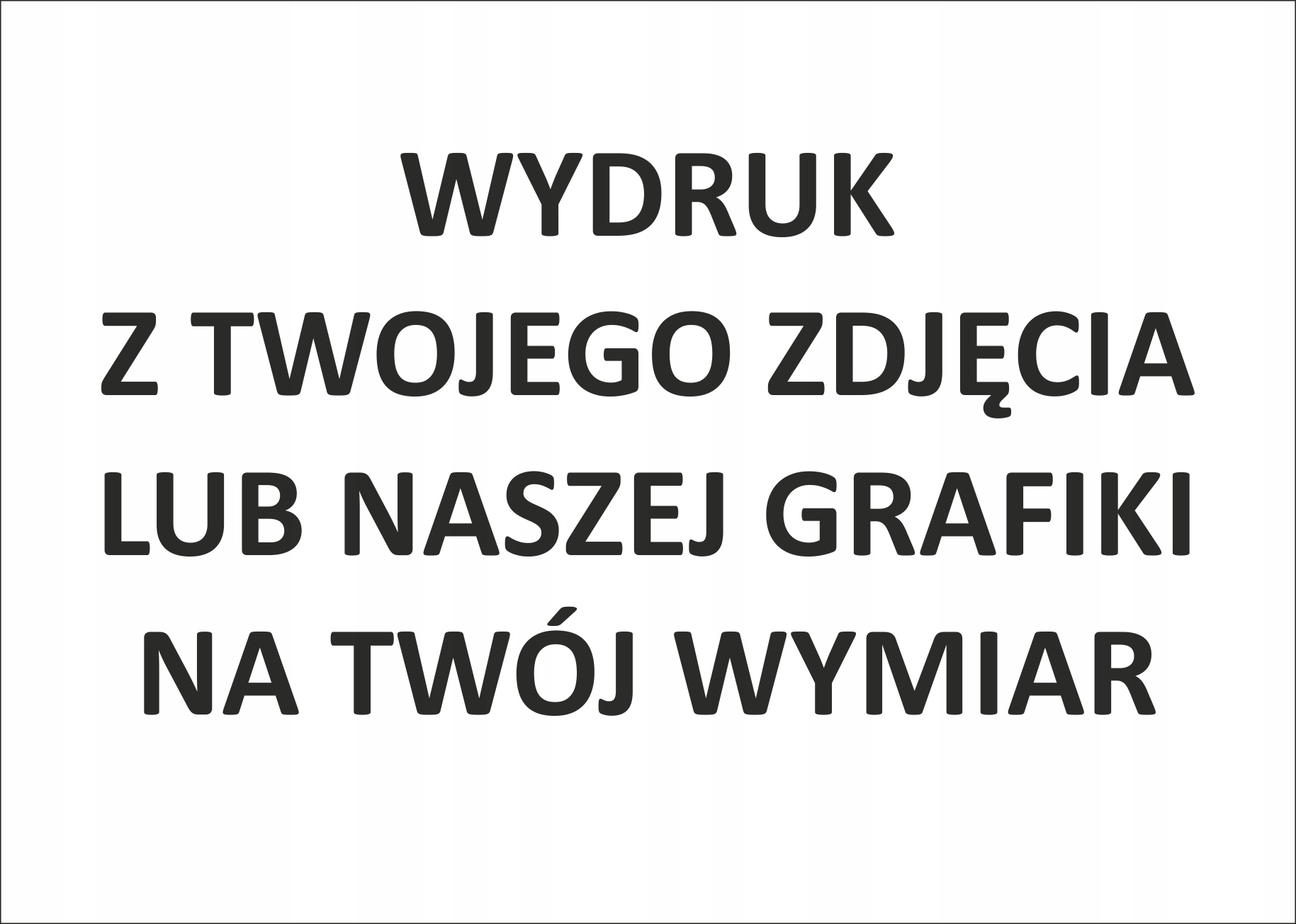 

Fototapeta flizelina na Twój Wymiar ze zdjęcia