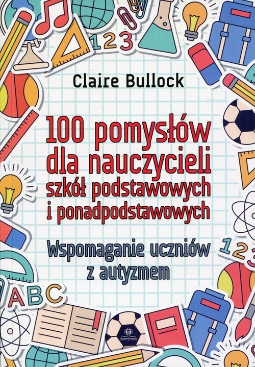 

100 pomysłów dla nauczycieli szkół podstawowych i