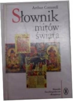 Słownik mitów świata - A.Cotterell