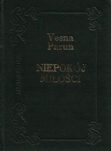 NIEPOKÓJ MIŁOŚCI Vesna PARUN