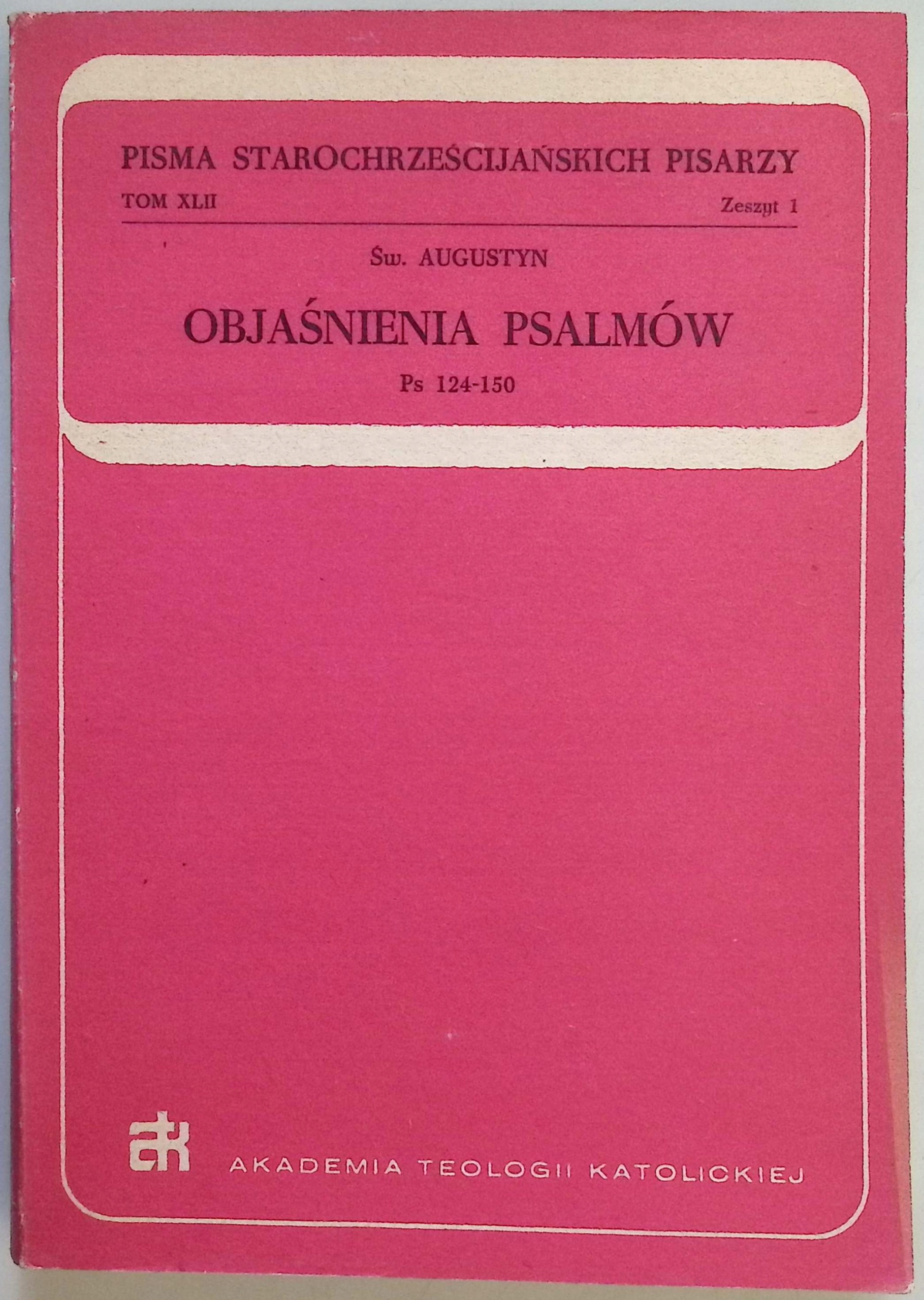 Objaśnienia psalmów Ps 124-150 Św. Augustyn