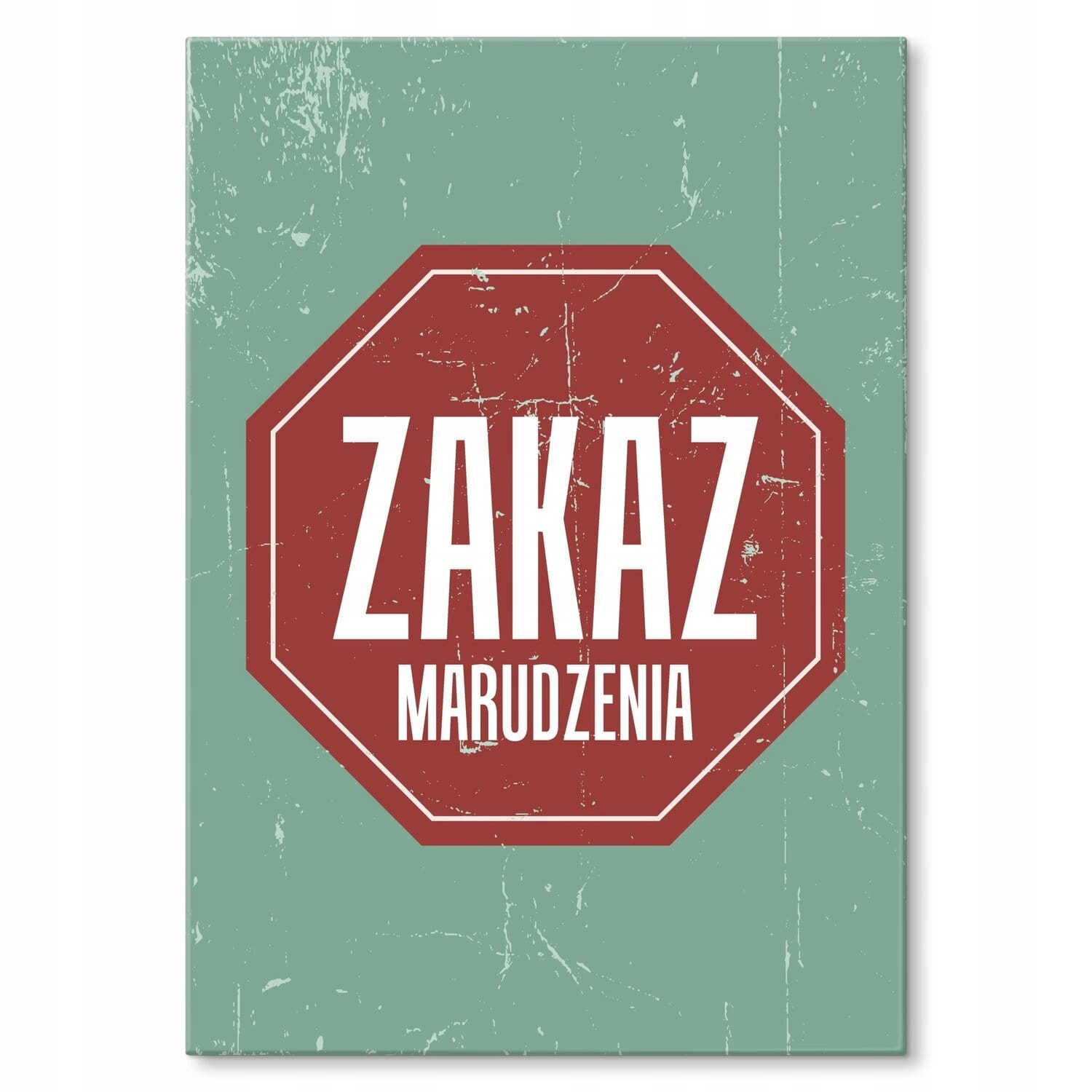 

Blacha Metal Obraz Humor Napis Zakaz Marudzenia
