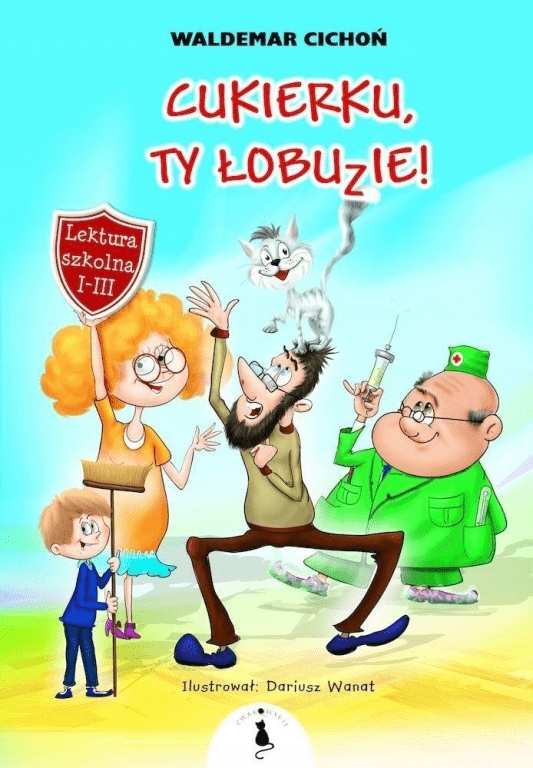

Cukierku, Ty Łobuzie! w.2022 Waldemar Cichoń