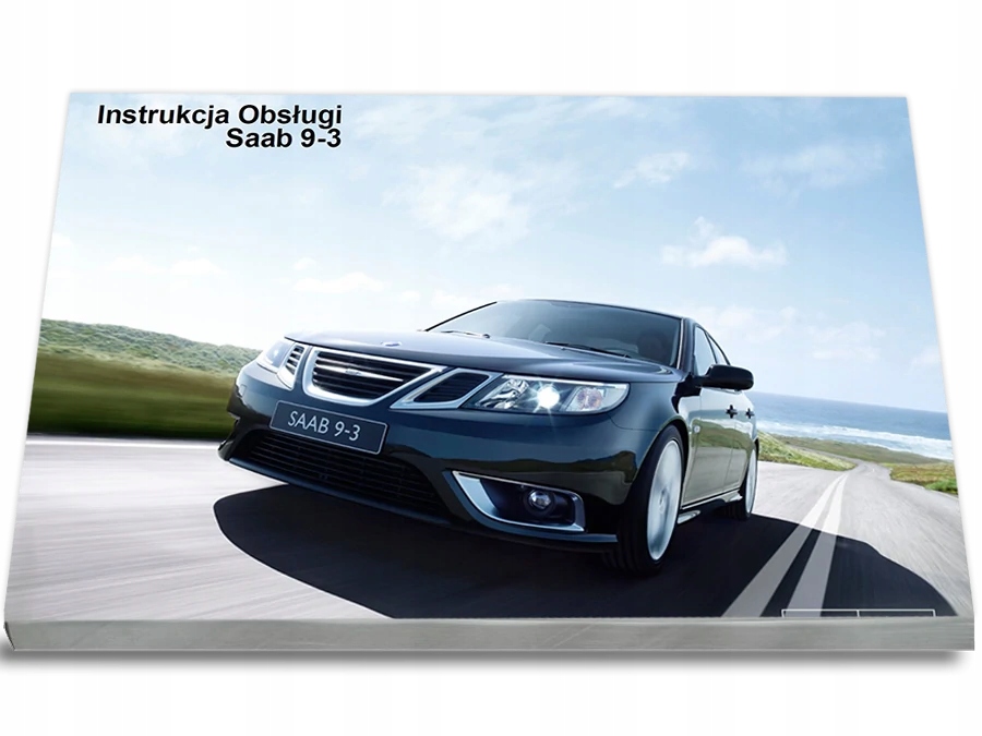 

Saab 93 Sedan Kombi 07-11 Lift Instrukcja Obsługi