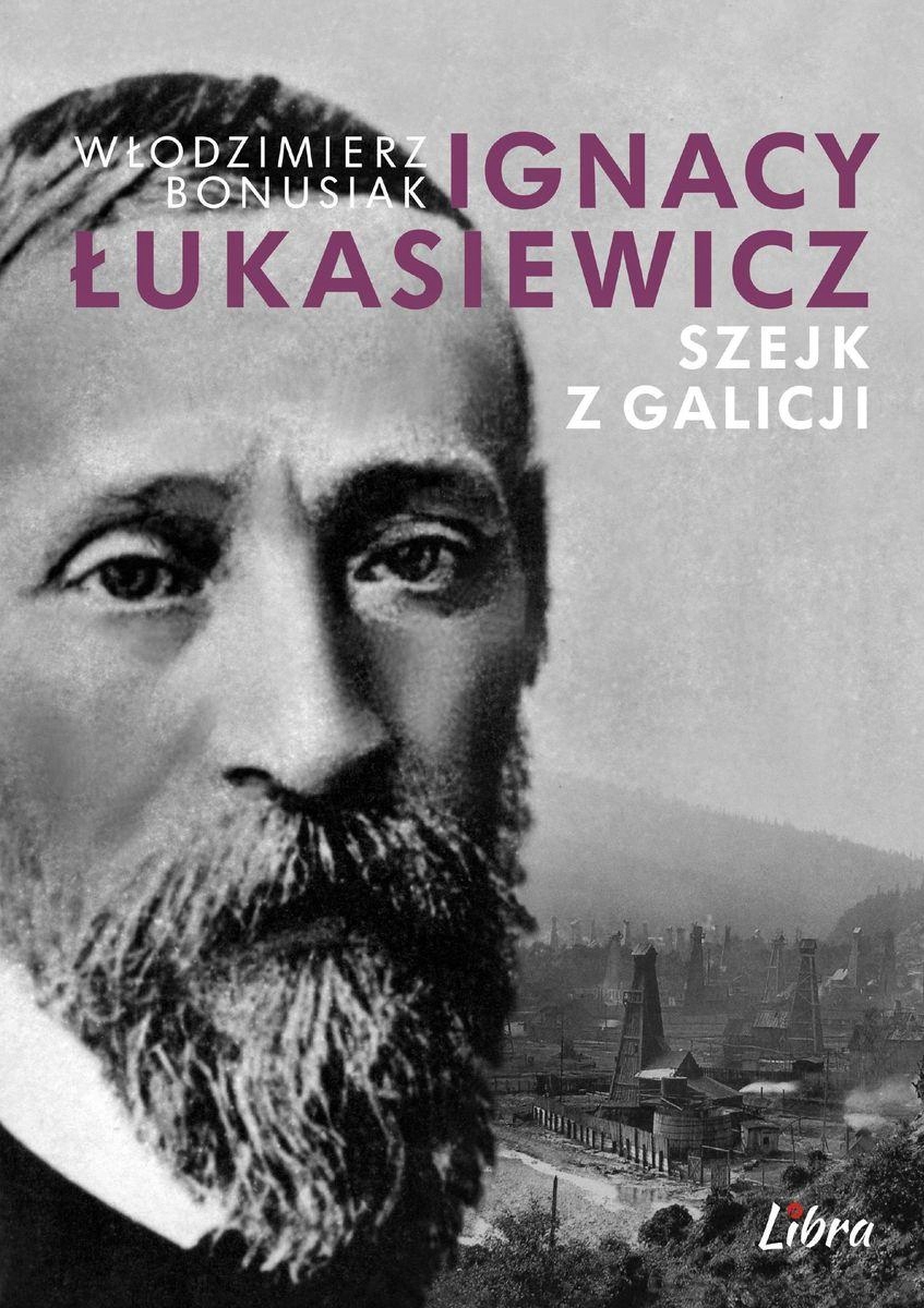 Ignacy Łukasiewicz. Szejk Z Galicji-Zdjęcie-0