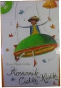 Piosennik Ciotki Klotki - Ewa Chotomska