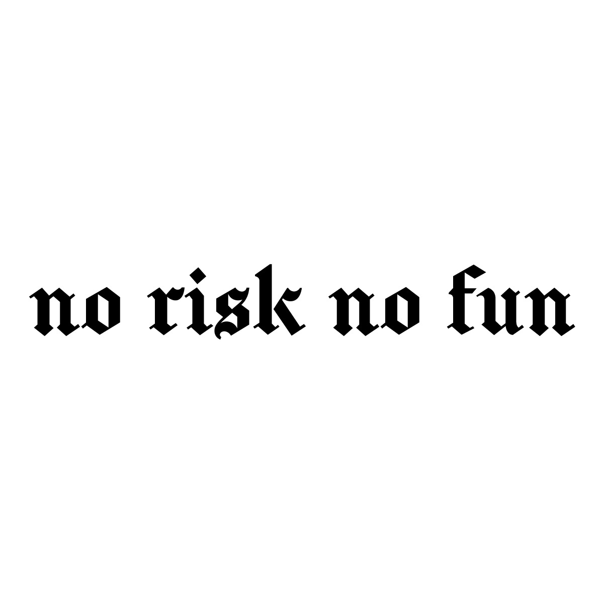 Naklejka No Risk No Fun na Samochód Auto Napis Gotycki Tuning Wodoodporna