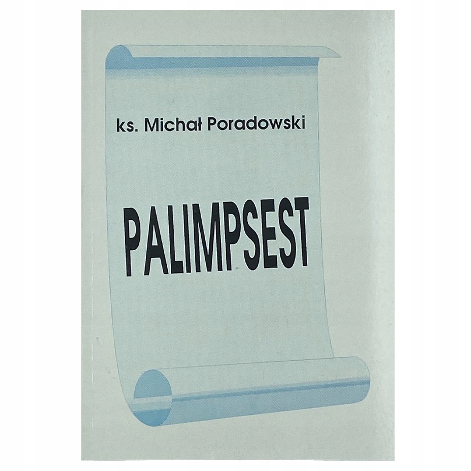 Palimpsest x. Poradowski Cywilizacja Chrześijańska