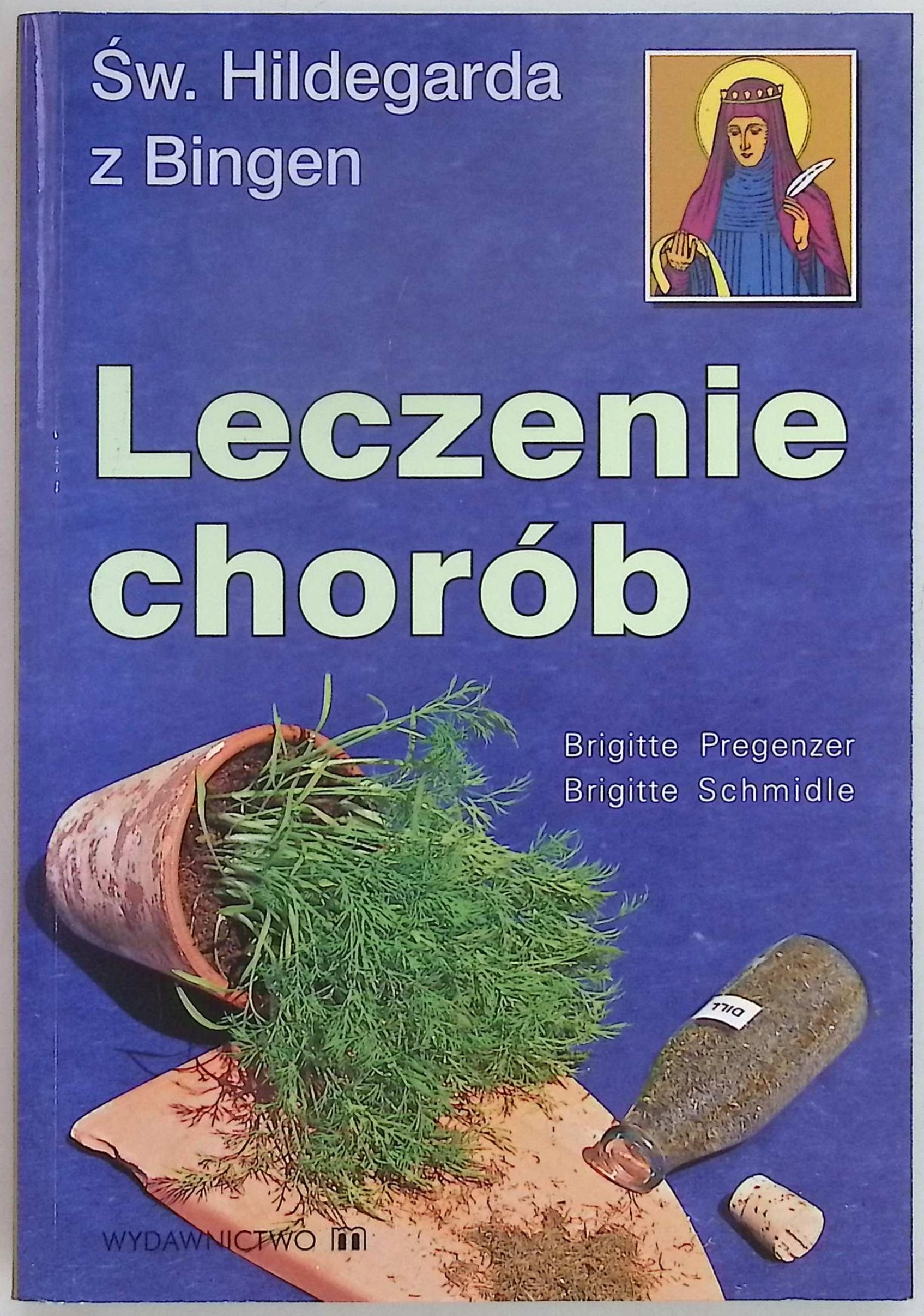 Św Hildegarda z Bingen leczenie chorób Brigitte Pregenzer