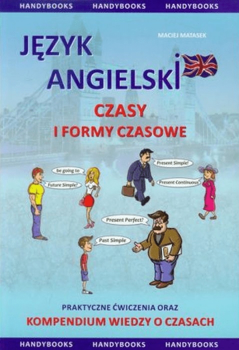 Język angielski. Czasy i formy czasowe. Matasek