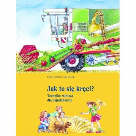 

Jak To Się Kręci  Technika Rolnicza Dla Najmło