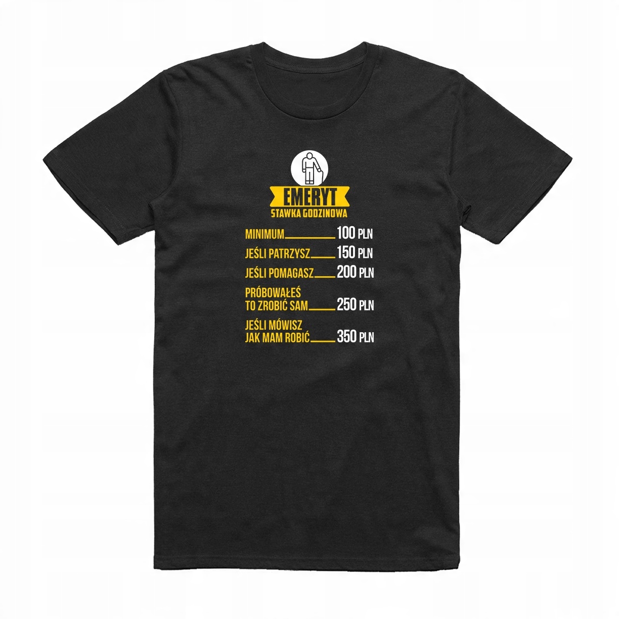 

S - Koszulka T-shirt Emeryt Stawka Godzinowa
