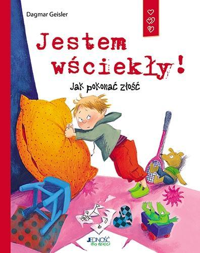 JESTEM WŚCIEKŁY! JAK POKONAĆ ZŁOŚĆ, DAGMAR GEISLER