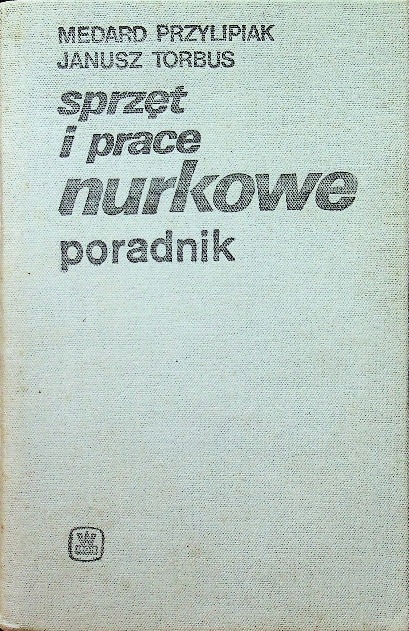 Sprzęt i prace nurkowe poradnik
