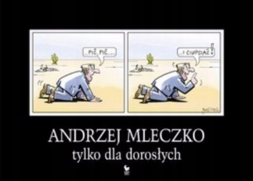 TYLKO DLA DOROSŁYCH ANDRZEJ MLECZKO