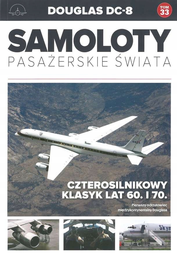 Samoloty Pasażerskie Świata Douglas DC-8 -tom 33