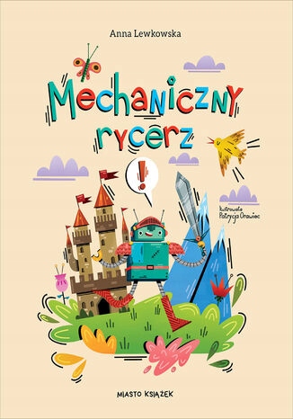 Mechaniczny rycerz Tytuł Mechaniczny rycerz