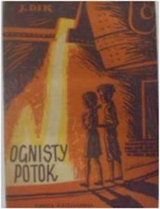 Ognisty potok - J. Dik