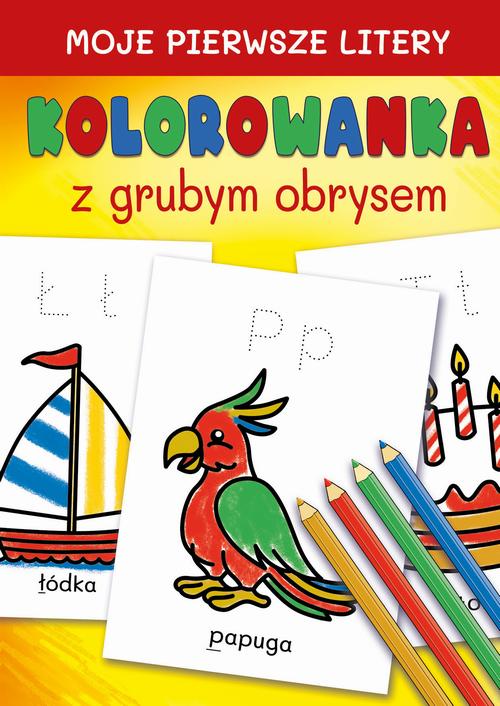 MOJE PIERWSZE LITERY. KOLOROWANKA Z GRUBY.. EBOOK