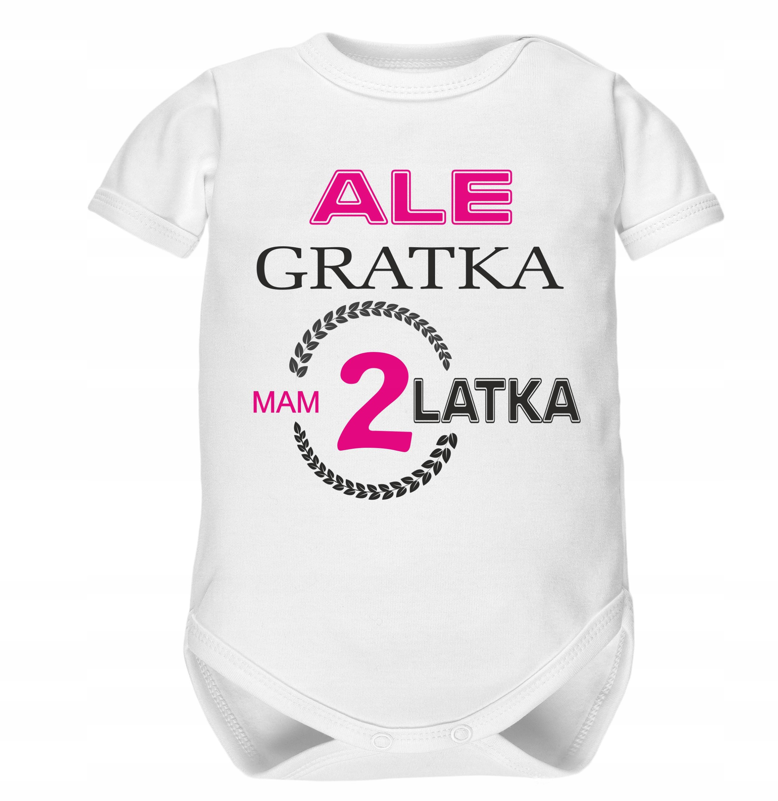 

Body 2 urodziny napis Ale gratka mam dwa latka 98