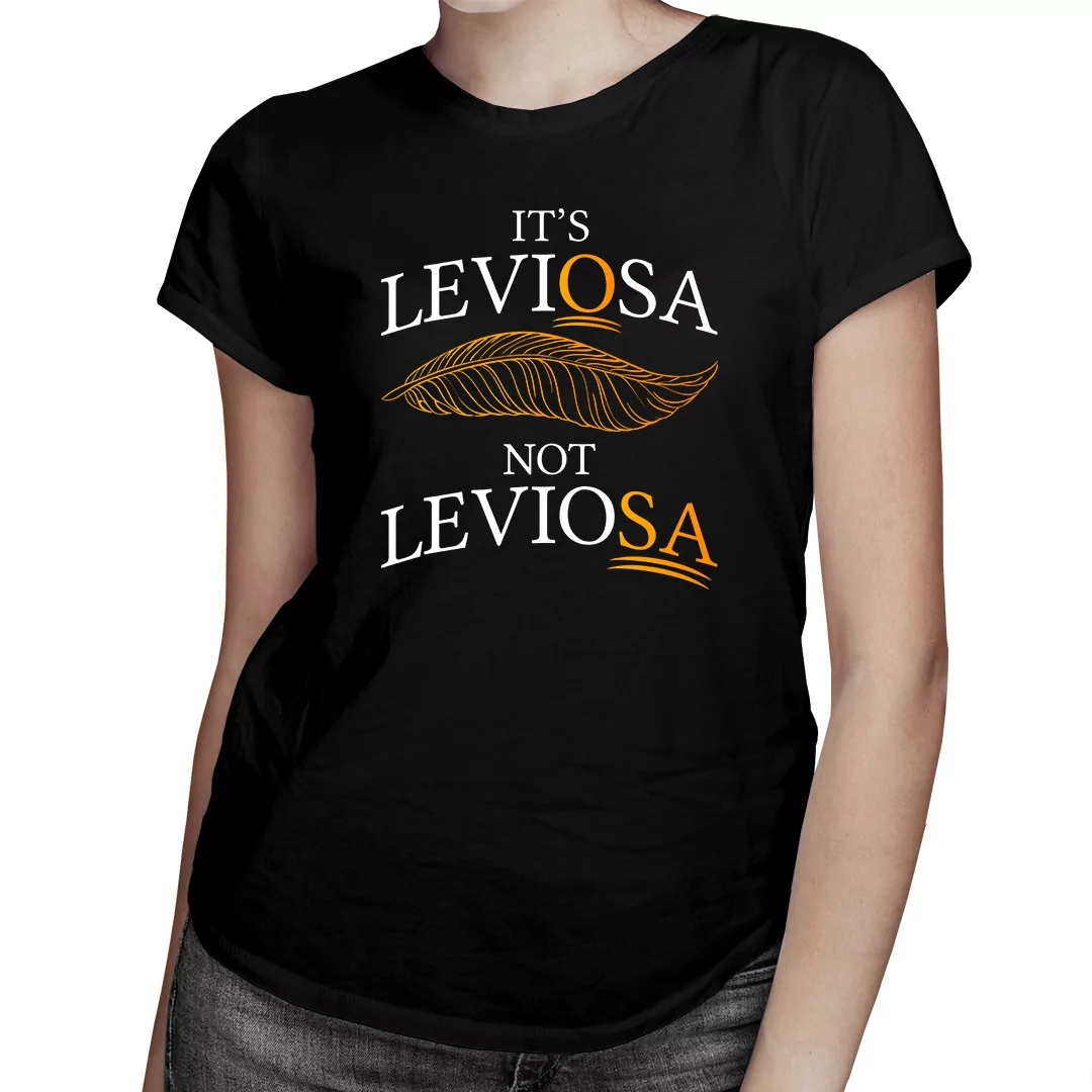 

It's leviosa not leviosa Koszulka Harry Potter