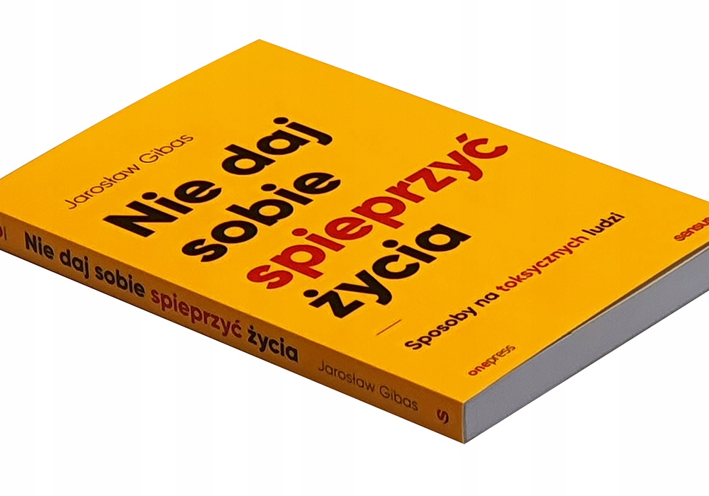 

Nie daj sobie spieprzyć życia. Sposoby na