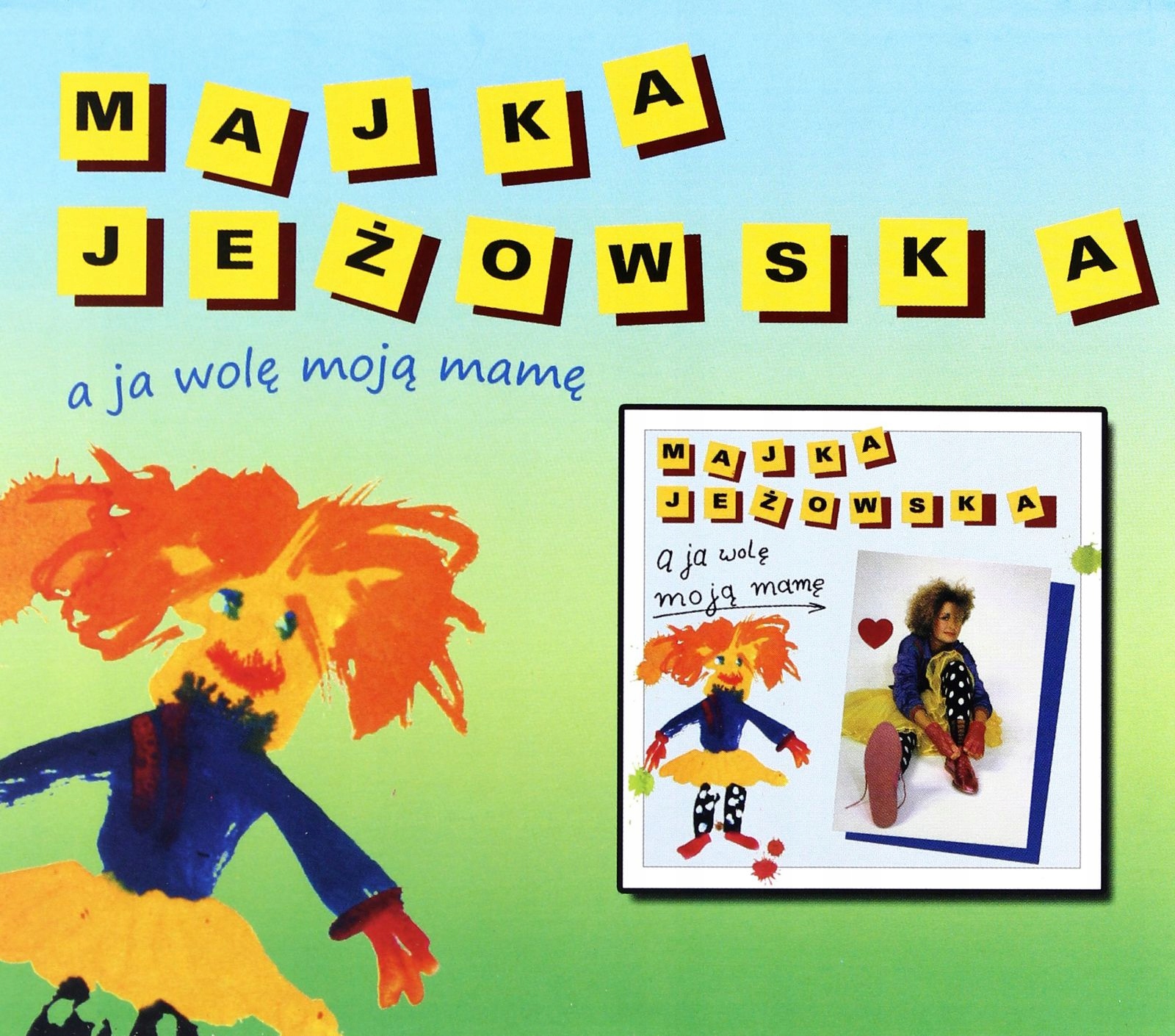 

Majka Jeżowska: A Ja Wolę Moją Mamę (remaster) (DI