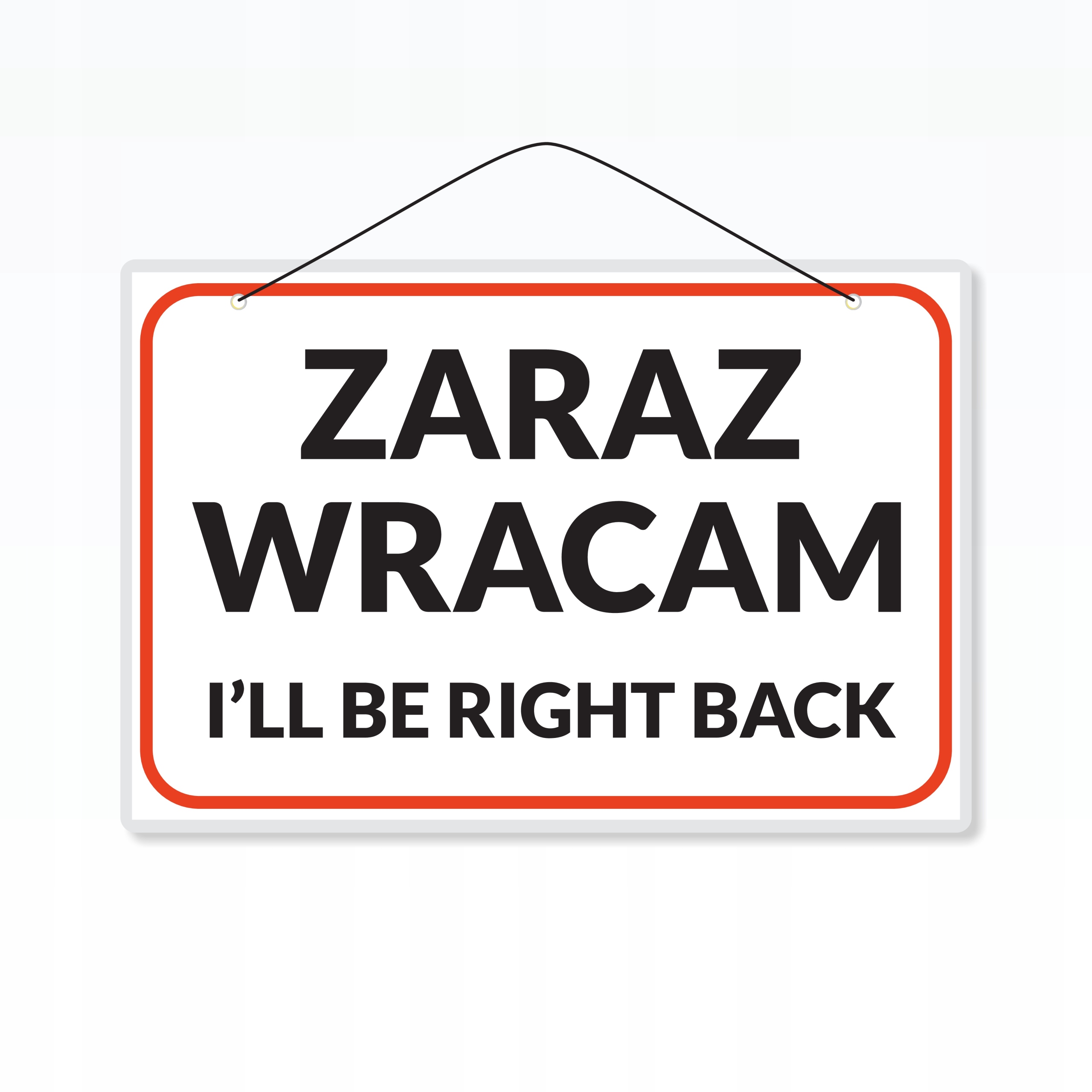 

Tabliczka laminowana A5 Zaraz Wracam/i'll Be Righ