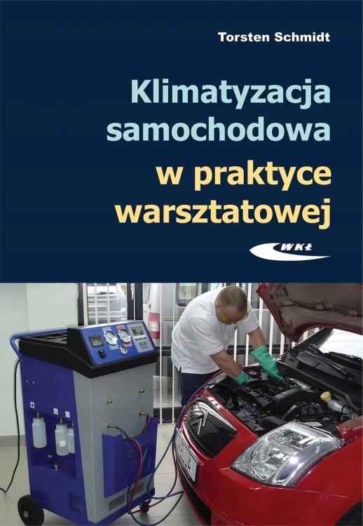 

Klimatyzacja samochodowa w praktyce warsztatowej