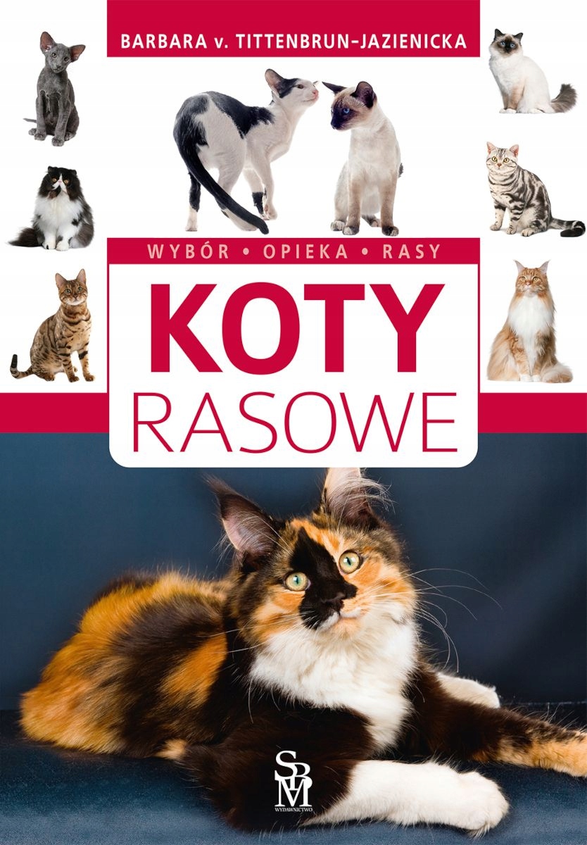 

Koty rasowe. Wybór, opieka, rasy Sbm