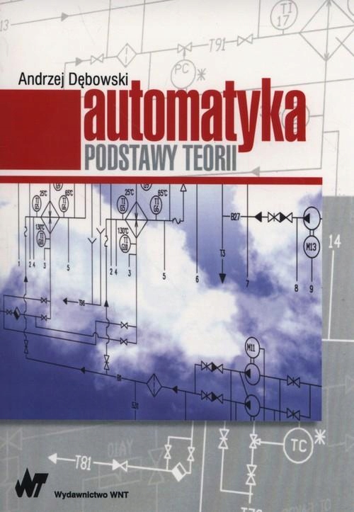 AUTOMATYKA PODSTAWY TEORII, DĘBOWSKI ANDRZEJ