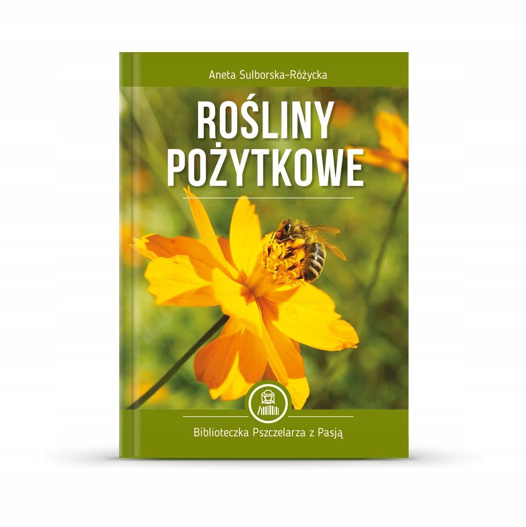 

Rośliny pożytkowe (Aneta Sulborska) wydanieII K182