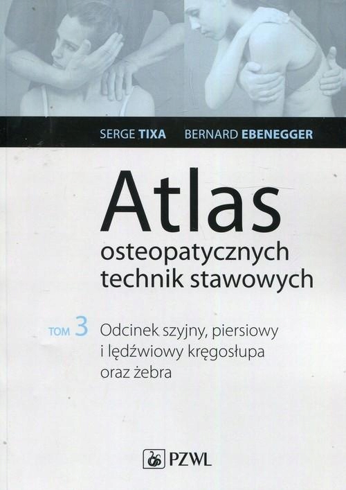 Atlas Osteopatycznych Technik Stawowych Tom 3