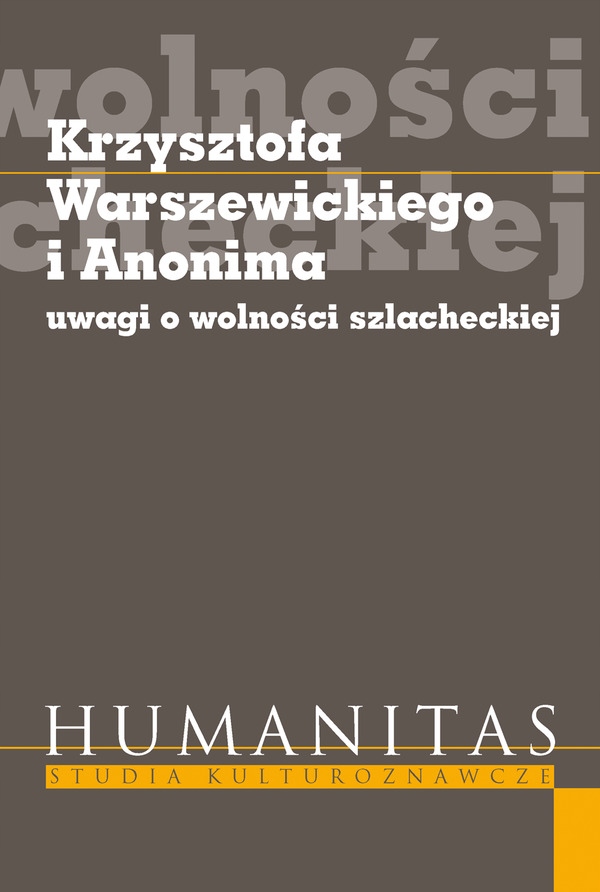 

K.Warszewickiego i Anonima uwagi o wolności...