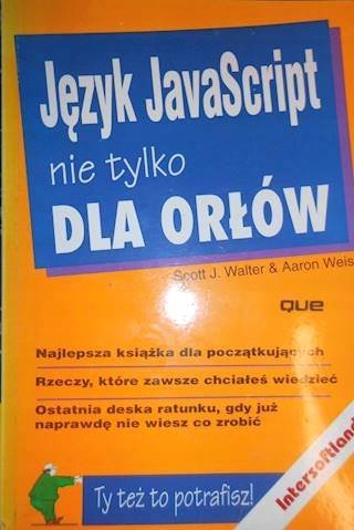 Jezyk JavaScript nie tylko dla orlow - Aaron Weiss