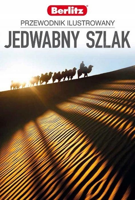 Jedwabny Szlak Przewodnik Ilustrowany Berlitz