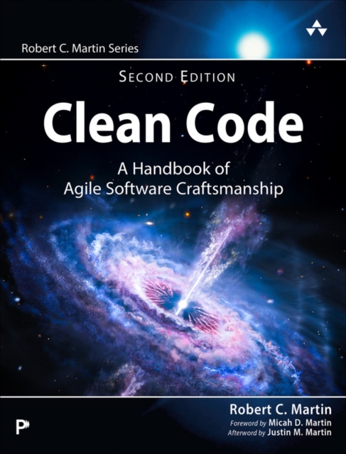 Clean Code: A Handbook of Agile Software Craftsmanship ROBERT MARTIN