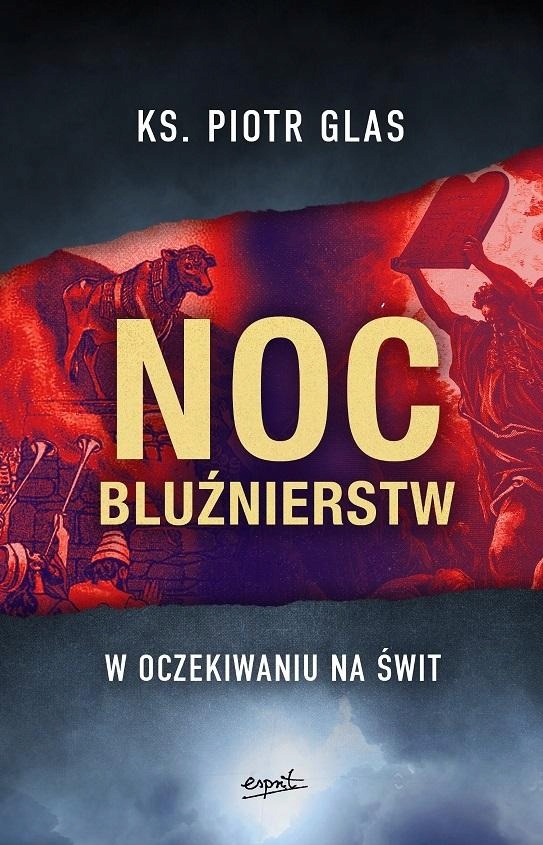 

Noc Bluźnierstw. Jak Przetrwać Do Świtu Piotr Gl..