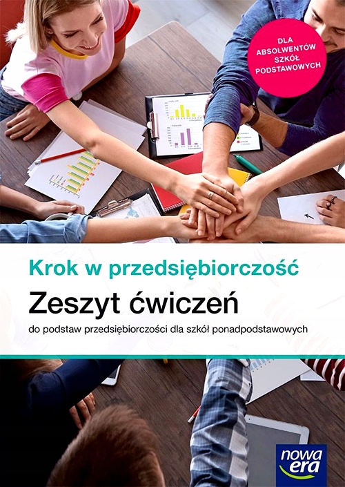 NOWE PODSTAWY PRZEDSIĘBIORCZOŚCI KROK W PRZEDSIĘBIORCZOŚĆ ĆWICZENIA LICEUM