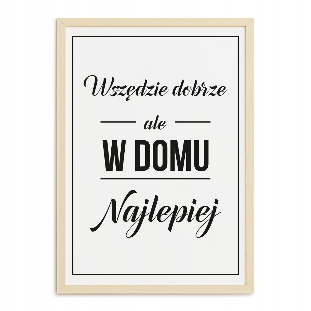 

Plakat A3 Do Domu Najlepiej Napis Kuchni Korytarza