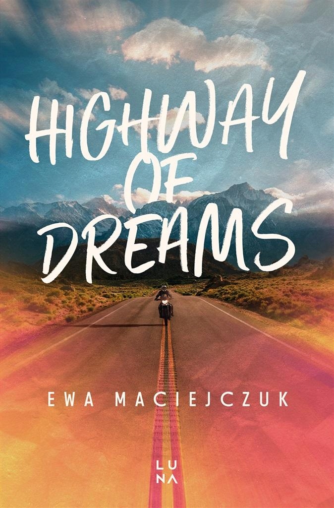 Maciejczuk Ewa Highway of Dreams