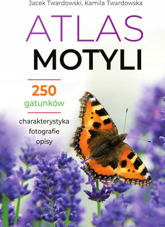 

Atlas motyli Kamila Twardowska Jacek Twardowski