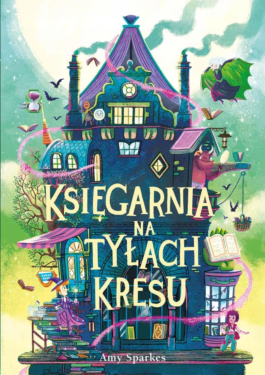 Księgarnia na tyłach Kresu. Seria Magiczna. Tom 3 Amy Sparkes