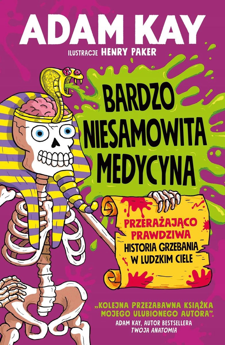 

Bardzo niesamowita medycyna. Adam Kay