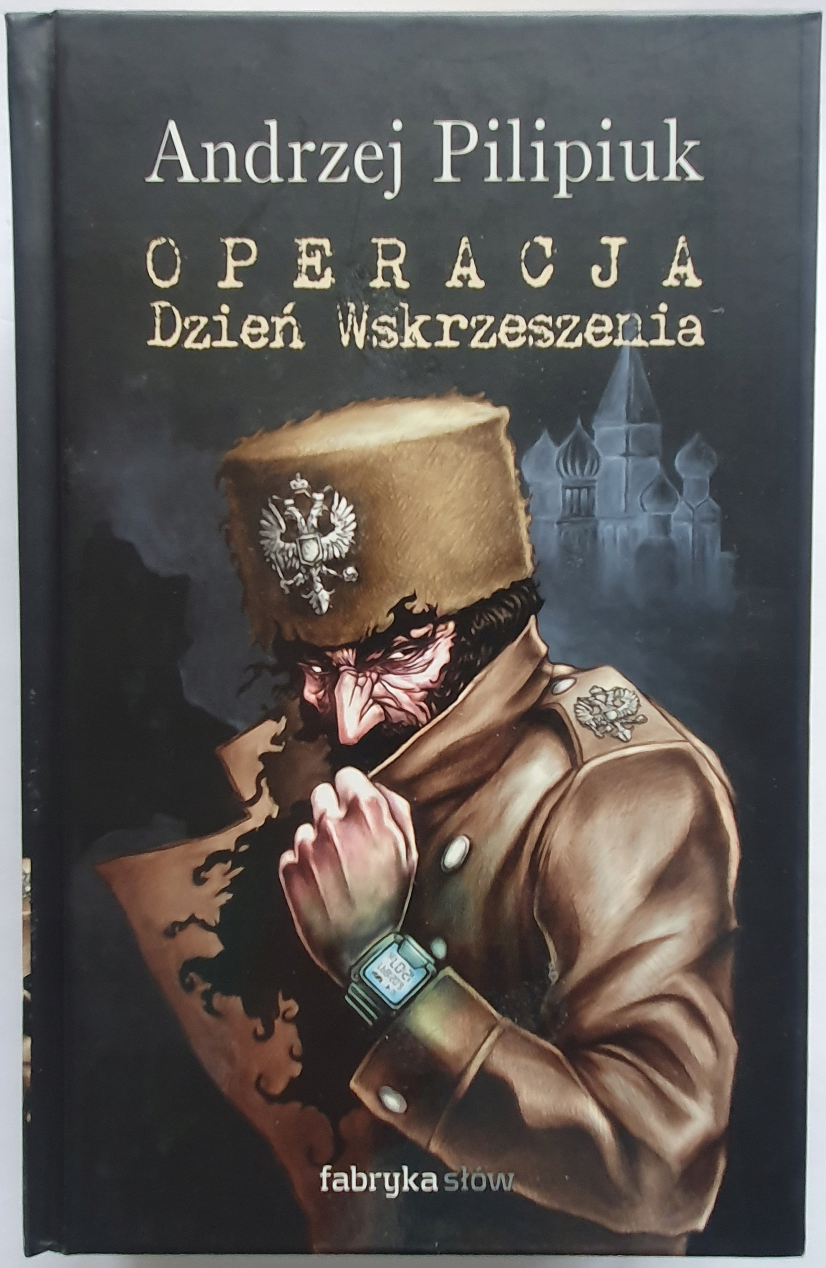 Operacja Dzień Wskrzeszenia Andrzej Pilipiuk