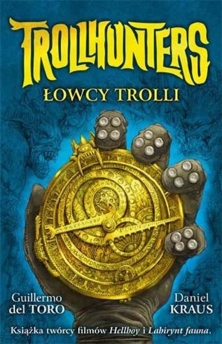 Trollhunters. Łowcy trolli. Guillermo Del Toro, Daniel Kraus