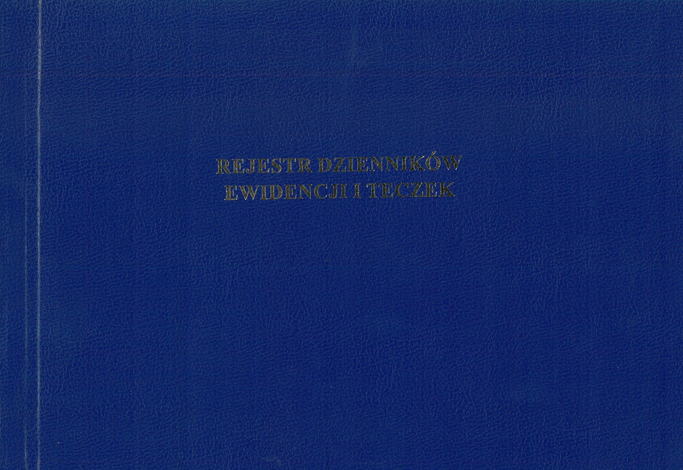 

Rejestr Dzienników Ewidencji I Teczek WKT-111