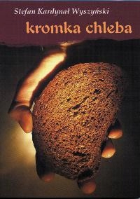 Kromka chleba kard. Stefan Wyszyński